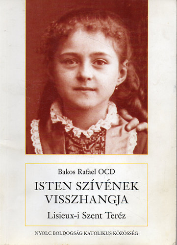 Bakos Rafael Ocd - Isten szvnek visszhangja