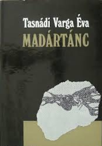 Tasnádi Varga Éva - Madártánc