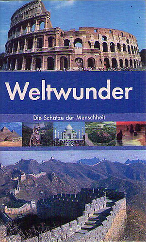 Weltwunder: Die Schtze der Menschheit