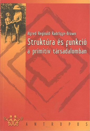 Alfredreginald Radcliffe-brown - Struktra s funkci a primitv trsadalomban