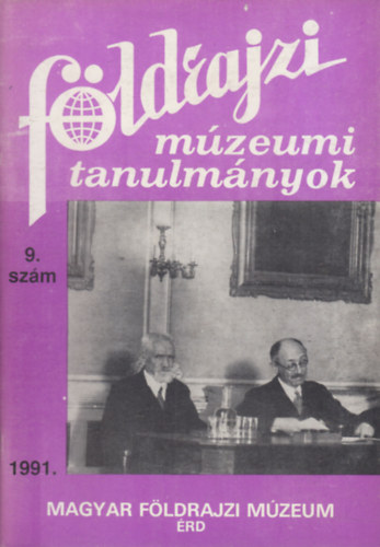 Dr. Balzs Dnes  (szerk.) - Fldrajzi mzeumi tanulmnyok 1991/9. szm