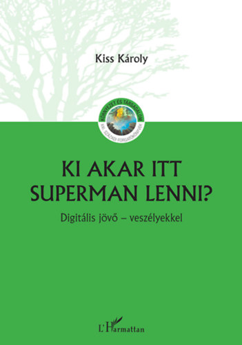 Kiss Károly - Ki akar itt Superman lenni?