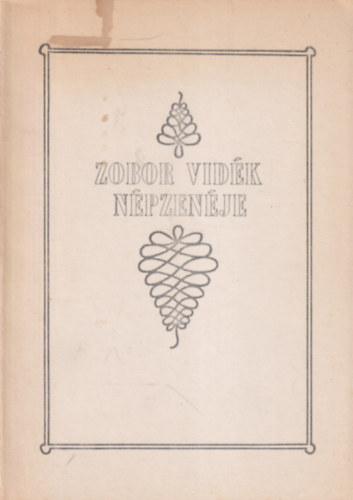 Ujhelyi Tiborn�  (�ssze�ll�totta) - Zobor vid�k n�pzen�je