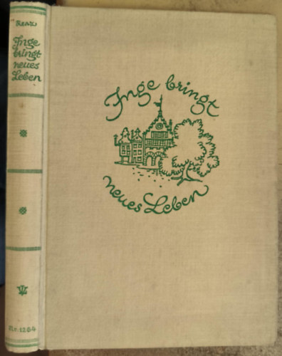 L. D. Renz - Inge bringt neues Leben. Geschichte aus einer Kleinstadt