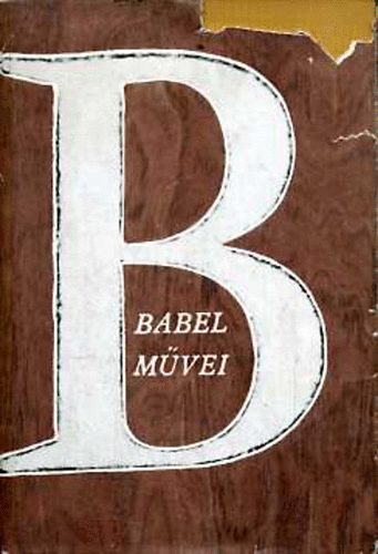 Iszaak Babel - Elbeszlsek s sznmvek