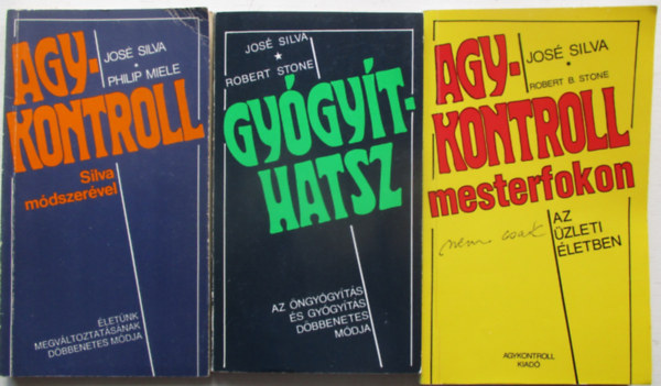 Jos Silva, Philip Miele, Robert B. Stone, Robert Stone - (3 db) Agykontroll knyvcsomag: Agyakontroll Silva Mdszervel (letnk megvltoztatsnak dbbenetes mdja) + Agykontroll mesterfokon (Nem csak az zleti letben) + Gygythatsz (Az ngygyts s gygyts dbbenetes mdja)
