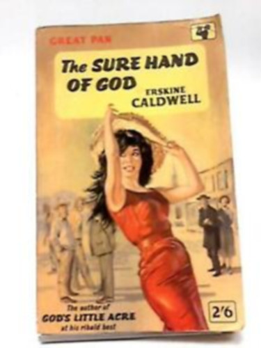 Erskine Caldwell - The Sure Hand of God