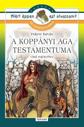 Rgyanszky Zsuzsanna; Fekete Istvn - A koppnyi aga testamentuma - Olvasmnynapl