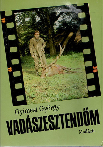 Gyimesi Gyrgy - Vadszesztendm