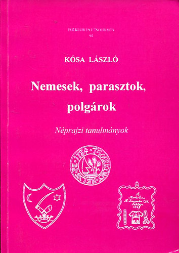 K�sa L�szl� - Nemesek, polg�rok, parasztok