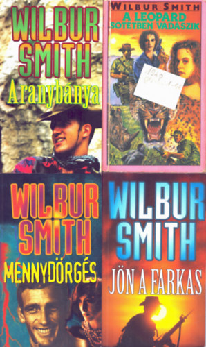 Wilbur Smith - 4 db Wilbur Smith knyv: A leoprd sttben vadszik + Jn a farkas + Aranybnya + Mennydrgs