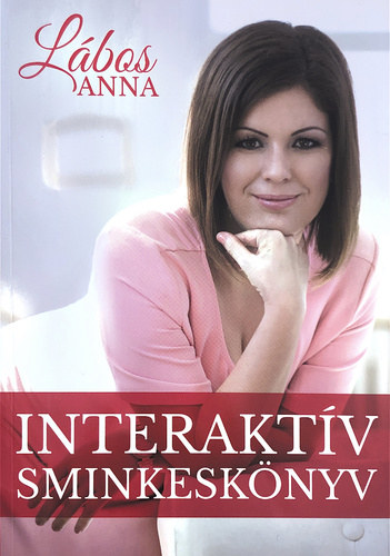 Lábos Anna - Interaktív sminkeskönyv