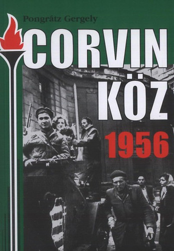 Pongr�tz Gergely - Corvin k�z - 1956
