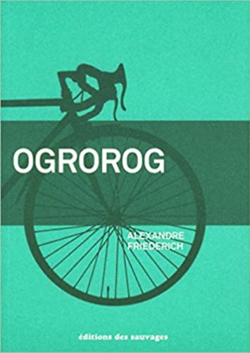 Alexandre Friederich - Ogrorog