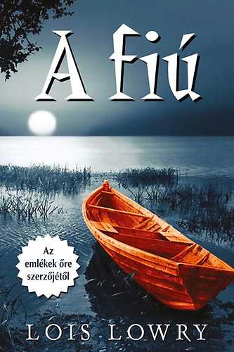 Lois Lowry - A fiú