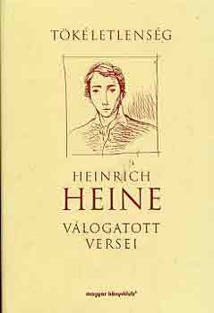 Heinrich Heine - Heinrich Heine válogatott versei