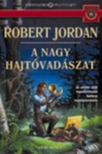 Robert Jordan - A nagy hajtvadszat I. (Id Kereke sorozat)