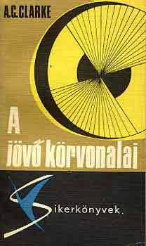 Arthur C. Clarke - A jövő körvonalai