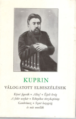 Kuprin - Válogatott elbeszélések (Kuprin)