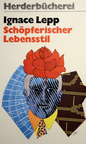 Ignace Lepp - Sch�pferischer Lebensstil