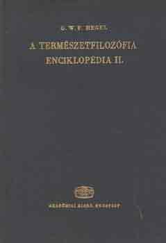 G.W.F. Hegel - A term�szetfiloz�fia enciklop�dia II.