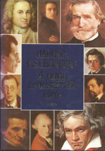Harold C. Schonberg - A nagy zeneszerz�k �lete