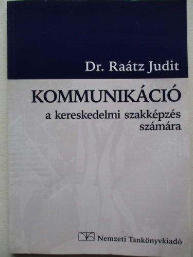 Dr. Ratz Judit - Kommunikci a kereskedelmi szakkpzs szmra NT-58318