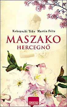 Yoko Kobayashi; Fritz Martin - Maszako hercegn