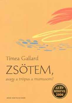 Gallard Tmea - Zstem, avagy a trpus a mumusom?