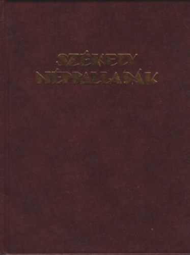 Ortutay Gyula - Szkely npballadk
