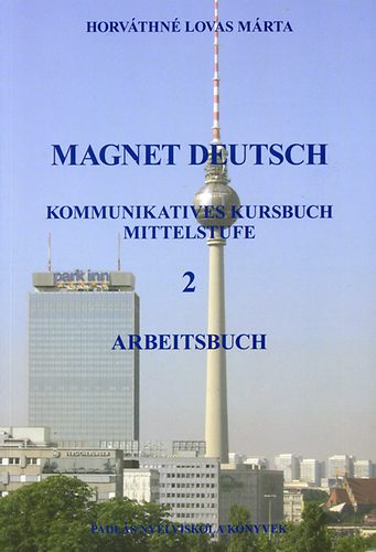 Horvthn Lovas Mrta - Magnet Deutsch 2. Arbeitsbuch