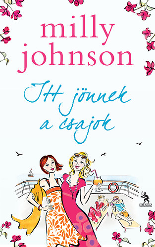 Milly Johnson - Itt jönnek a csajok