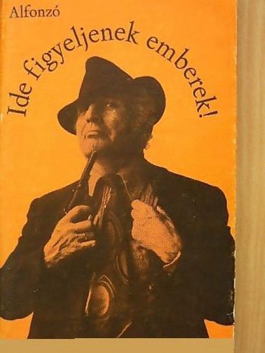 Alfonzó - Ide figyeljenek emberek!-Hogyan lettem humoralista?