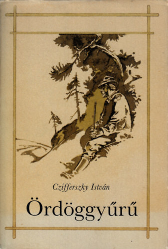 Czifferszky Istvn - rdggyr (Vadszelbeszlsek)