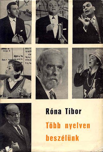 Róna Tibor - Több nyelven beszélünk