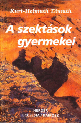 Kurt-Helmuth Eimuth - A szektások gyermekei