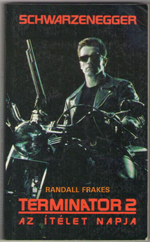 Randall Frakes - Terminator 2: Az �t�let napja