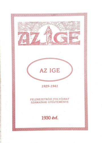 Az Ige. Felekezetkzi folyirat szmainak gyjtemnye 1929-1941 - 1930 vf.