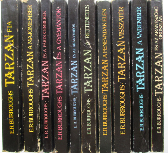 E.R. Burroughs - 10 db TARZAN (Fia, A  majomember, �s a p�rducemberek, �s a gy�m�ntok, �s az aranyv�ros, A rettenetes, A fenevadak �l�n, Visszat�r, A vadember, �s az aranysz�r� oroszl�n)