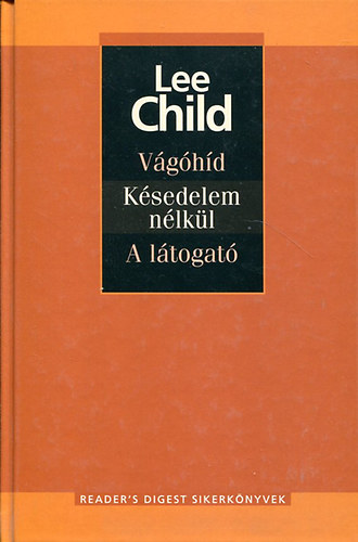 Lee Child - Vghd - Ksedelem nlkl - A ltogat