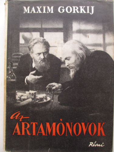 Makszim Gorkij - Az artamnovok