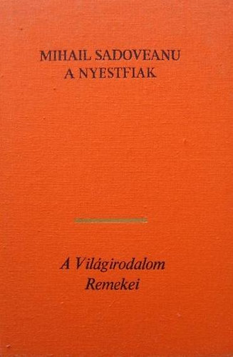 Mihail Sadoveanu - A nyestfiak I-II.