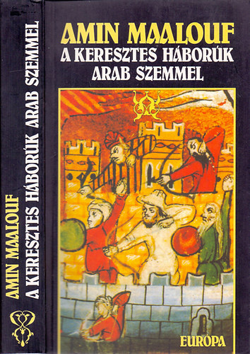 Amin Maalouf - A keresztes h�bor�k arab szemmel