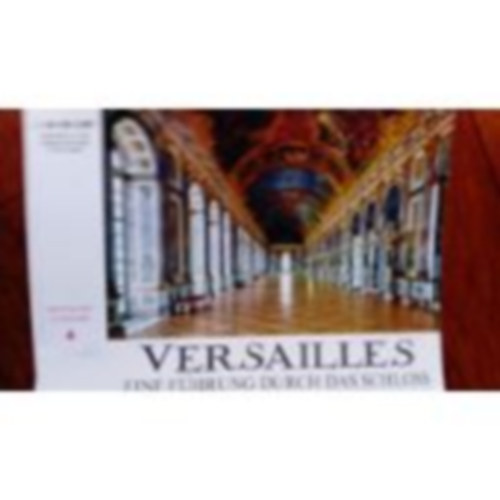 Gerald Van Der Kemp - Versailles - Eine f�hrung durch das schloss