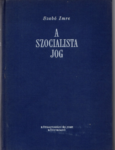 Szab Imre - A szocialista jog