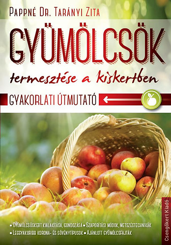 Pappn� Dr. Tar�nyi Zita - Gy�m�lcs�k termeszt�se a kiskertben