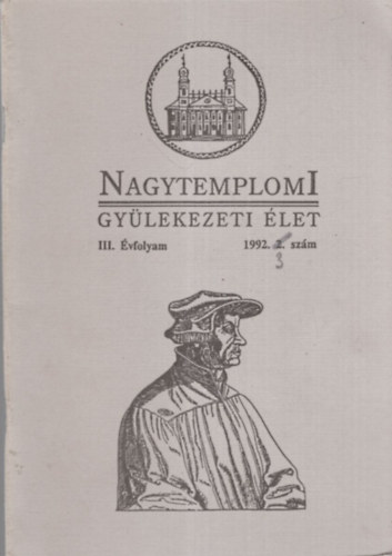 Vad Zsigmond ifj. Fekete Kroly  (szerk.) - Nagytemplomi gylekezeti let  III. vfolyam 1992. 2. szm