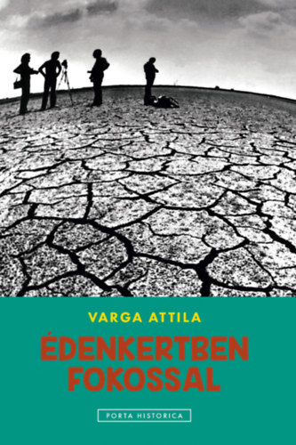 Varga Attila - Édenkertben fokossal