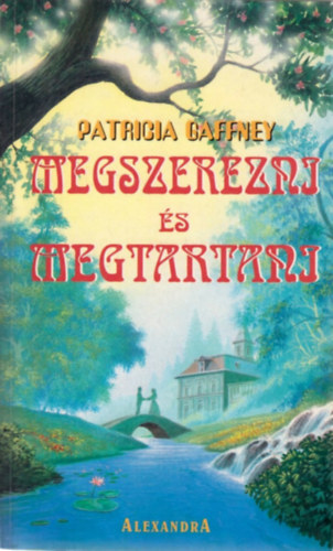 Patricia Gaffney - Megszerezni �s megtartani