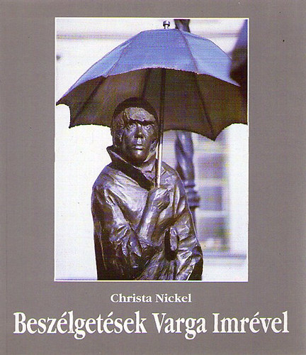 Christa Nickel - Besz�lget�sek Varga Imr�vel